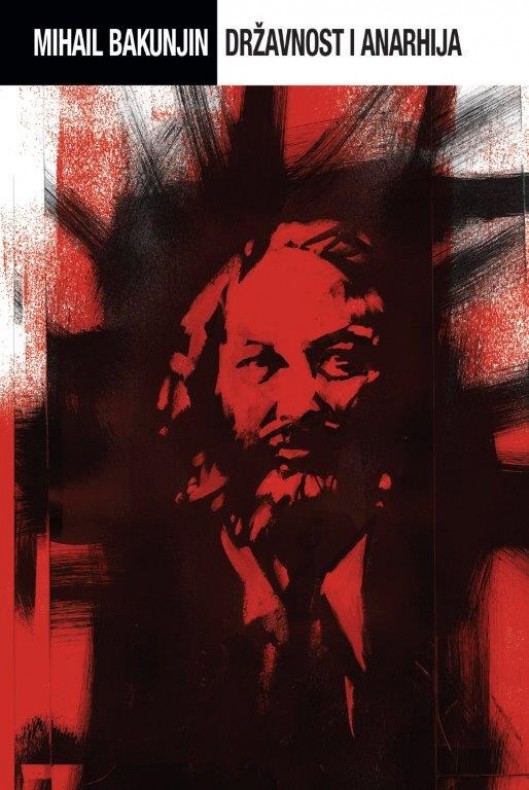 Mihail Bakunjin: Državnost i anarhija