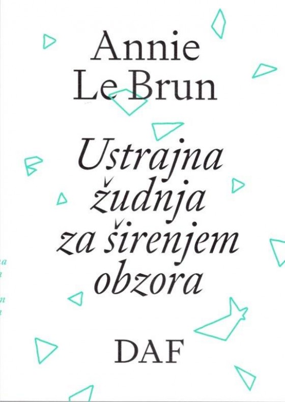 Annie Le Brun: Ustrajna čežnja za širenjem obzora