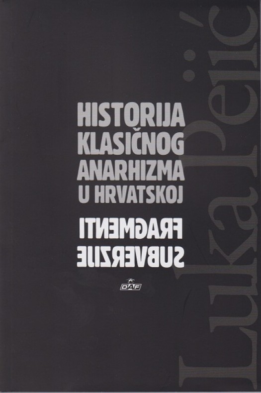 Luka Pejić: Historija klasičnog anarhizma u Hrvatskoj