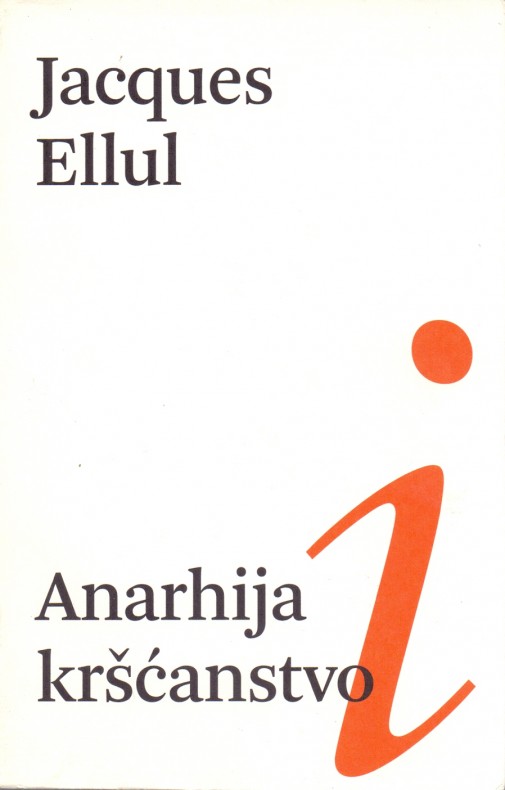 Jacques Ellul: Anarhija i kršćanstvo