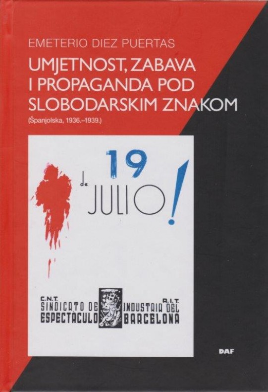 Umjetnost, zabava i propaganda pod slobodarskim znakom (Španjolska, 1936.-1939.)