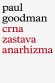 Paul Goodman: Crna zastava anarhizma