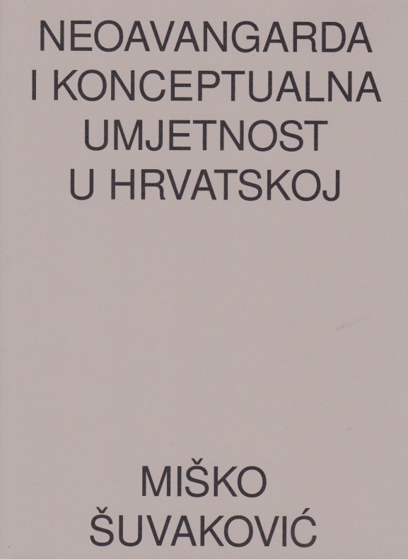 Neoavangarda i konceptualna umjetnost u Hrvatskoj